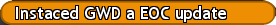 Instaced GWD a EOC update